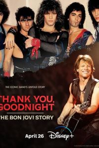 Сериал "Спасибо и доброй ночи: История Bon Jovi" ( 2024 )