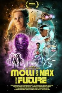 Молли и Макс в будущем (2023) смотреть онлайн